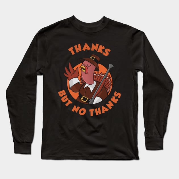 No Thanks Long Sleeve T-Shirt by Made With Awesome